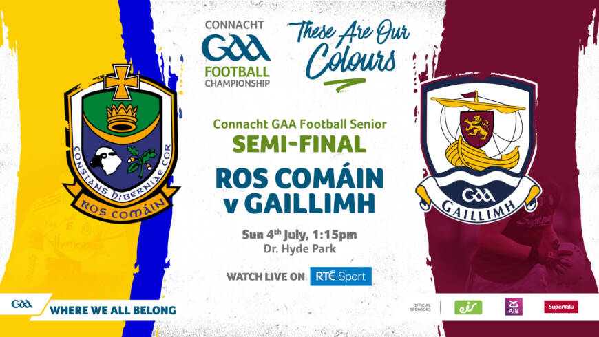 Roscommon and Galway Teams Named for Connacht Semi Final